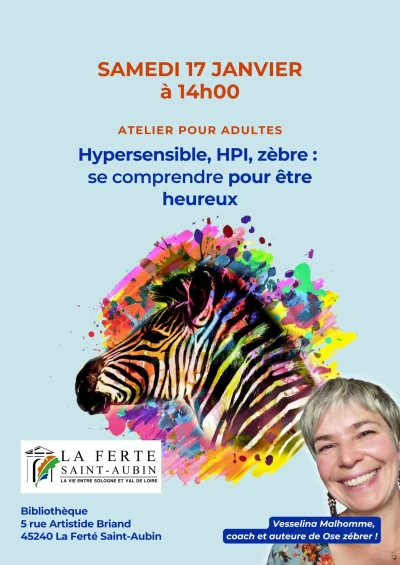 Atelier-Hypersensible-zebre-HPI-se-comprendre-pour-etre-heureux-8211-La-Ferte-Saint-Aubin_3325660