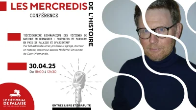 Conference-Dictionnaire-biographique-des-victimes-du-nazisme-en-Normandie-portraits-et-parcours-en-Pays-de-Falaise-et-dArgentan-par-Sebastien-Beuchet-8211-30-04-2025-8211-Falaise_2388649