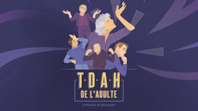 Documentaire-8211-TDAH-de-ladulte-5-temoins-se-devoilent-8211-13-06-2025-8211-Le-Ban-Saint-Martin_2476911