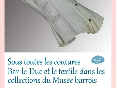 Exposition-dossier-8211-Sous-toutes-les-coutures.-Bar-le-Duc-et-le-textile-dans-les-collections-du-Musee-barrois-8211-19-11-2025-8211-Bar-le-Duc_3194257
