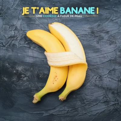 Je-t039aime-Banane-comedie-romantique-8211-a-Niort-8211-13-03-2027-8211-Niort_3900190