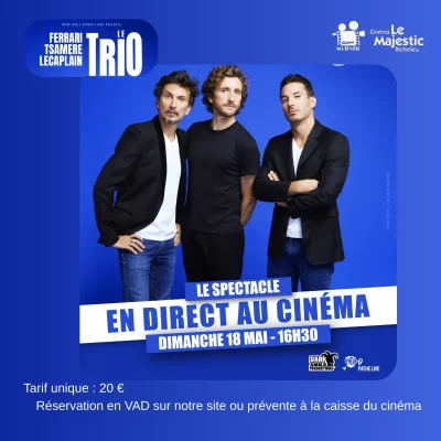 SPECTACLE-LE-TRIO-avec-Ferrari-Tsamere-Lecaplain-en-direct-du-Zenith-DE-PARIS-8211-18-05-2025-8211-Richelieu_2566869